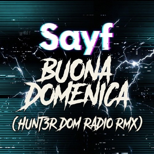 Copertina di Buona domenica (HUNT3R DOM Radio RMX) – HUNT3R DOM