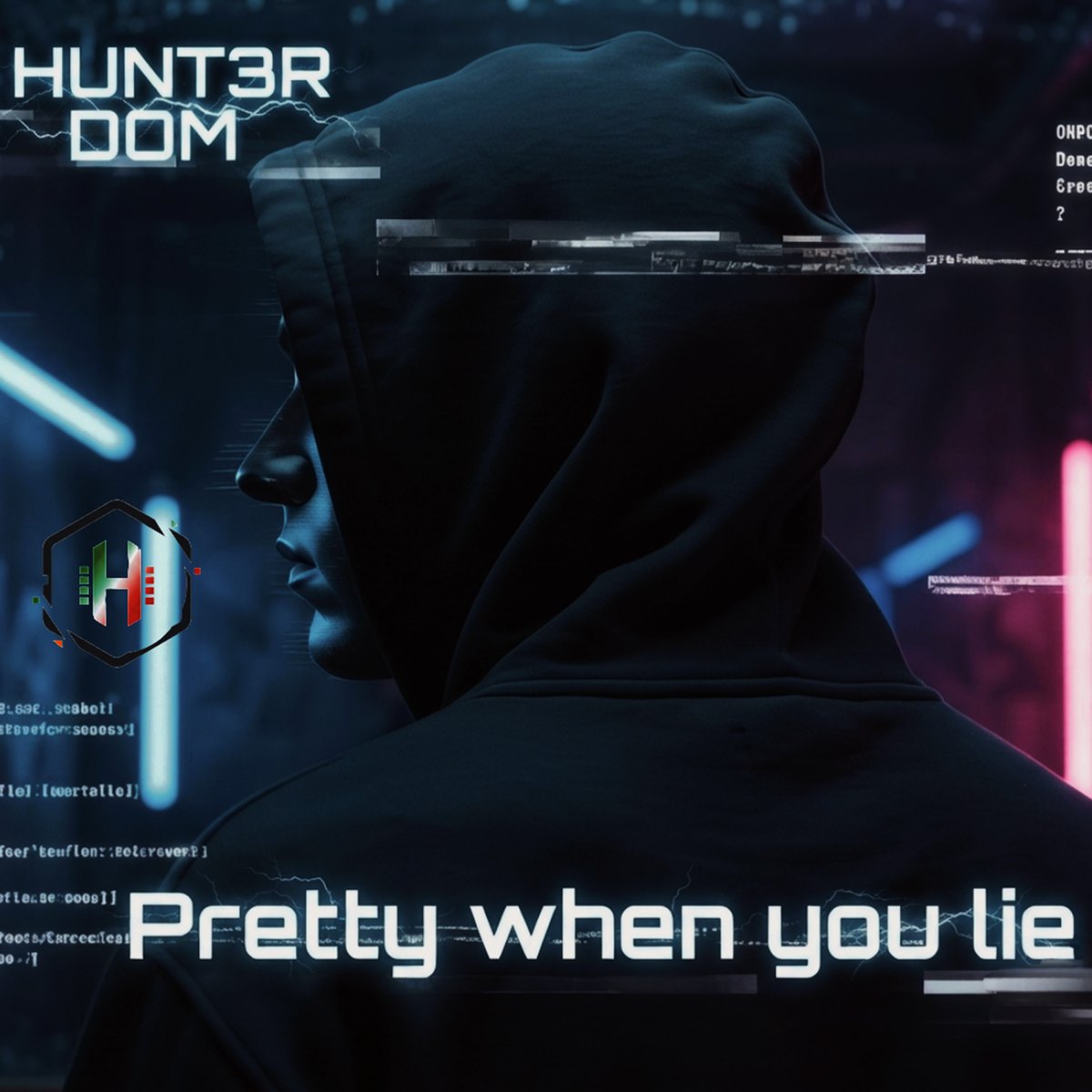 Pretty When You Lie – HUNT3R DOM